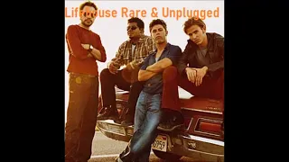 Lifehouse : Rare & Unplugged - Full Album