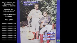 Cardosinho & Cidimar - Casa de Aço (Cateretê Lento)