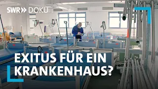 Klinik in Not - Exitus für ein Krankenhaus | SWR Doku