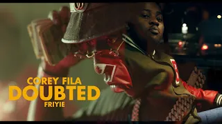 Corey Fila - Doubted ft. Friyie (Official Video)