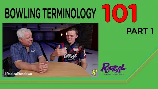 Bowling Terminology 101 - #RadicalRundown