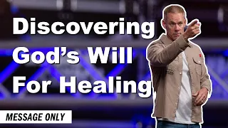 How to Discover God's Will For Healing (Message) | Sandals Church