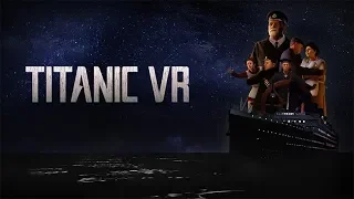 Titanic VR  |  Oculus Rift