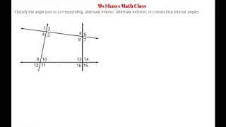 Classify  Angle Pairs as Corresponding, Alternate Interior, Alternate Exterior, Consecutive Interior