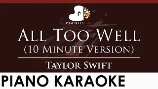 Taylor Swift - All Too Well (10 Minute Version) - HIGHER Key (Piano Karaoke Instrumental)