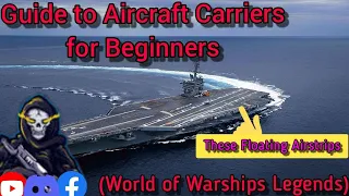 Guide to Aircraft Carriers for Beginners (World of Warships Legends)