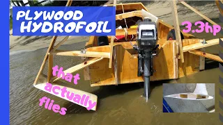 How to build a plywood boat: Part 2 - Hydrofoil - getting the boat to fly!