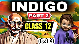 Indigo Class 12 in Hindi | Full ( हिंदी में ) Explained | Indigo Class 12 Part 2 | Flamingo