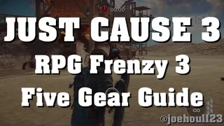 Just Cause 3 - RPG Frenzy 3 - Five Gear Guide