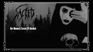 Sacred - Her Memory Tastes Of Alcohol