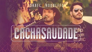 Israel e Rodolffo - Cachasaudade (Onde a Saudade Mora) [Vídeo Oficial]