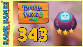 Bubble Witch 3 Saga Level 343 (Lead the Ghost Upwards) - 3 Stars Walkthrough, No Boosters