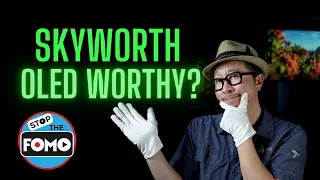 Skyworth XC9000 OLED: Watch before buying a downgrade