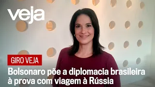 Giro VEJA | Bolsonaro põe a diplomacia brasileira à prova com viagem à Rússia