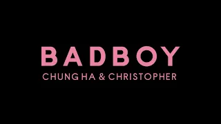 CHUNG HA x Christopher ‘Bad Boy’ Music Video Teaser