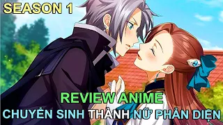 Tôi Bị Chuyển Sinh Thành Nữ Phản Diện Trong Game (SS1) | REVIEW PHIM ANIME HAY