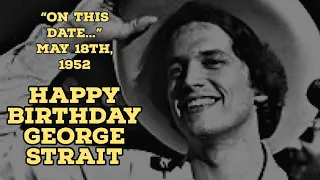 “On This Date…” May 18th, 1952: Happy Birthday George Strait