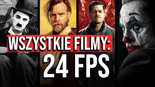 Dlaczego wszystkie filmy są w 24 FPS?