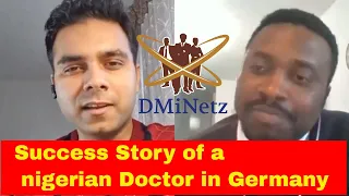 How did a Nigerian Doctor make his way in Germany !