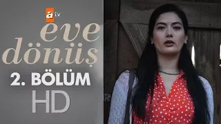 Eve Dönüş 2. Bölüm