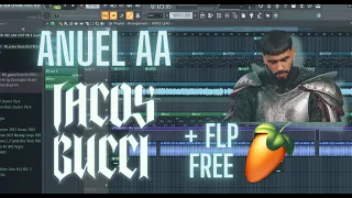 Anuel AA - TACOS GUCCI - FL STUDIO (FREE FLP)  GRATIS