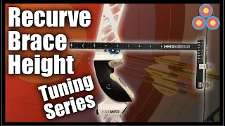 Set your Recurve Brace Height like a Pro | Archery Tuning Series Episode 8