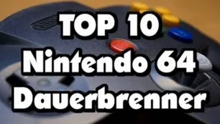 TOP 10 Nintendo 64 Dauerbrenner [HD/Deutsch]
