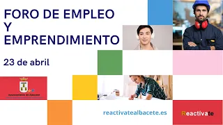 Foro de empleo y emprendimiento. Reactívate