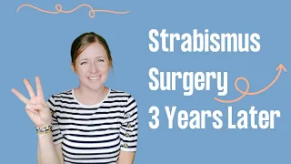 Strabismus Surgery 3 year update