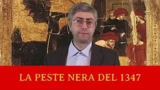 La Peste Nera del 1347 - Alessandro il Barbero - I Grandi Massacri Storici