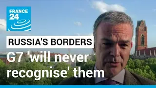 Europe: G7 'will never recognise' borders redrawn by Russia • FRANCE 24 English