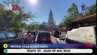 Trafic 22 - Jeudi 09 Mai 2024- Port-au-Prince,Haïti #Rtvc #Trafic22 #MS