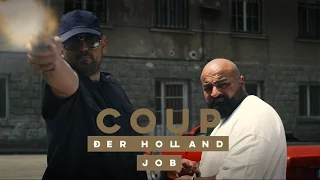 Coup - Der Holland Job (Teil 1)