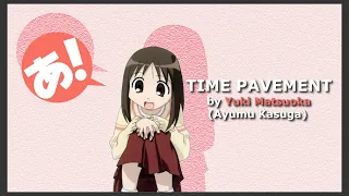 Yuki Matsuoka (Ayumu "Osaka" Kasuga)  「TIME PAVEMENT」 【Azumanga Daioh Insert Song】[ENG/ROM/ESP Sub.]