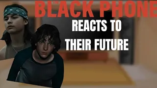 The Black Phone React To Their Future // Part 1/2 // Enjoy