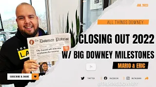 Closing Out 2022 with Big Downey Milestones