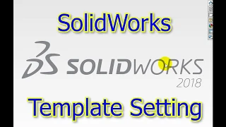 SolidWorks : Template Setting : 2.2