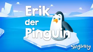 Erik der Pinguin – Singsang – Lieder für Kinder