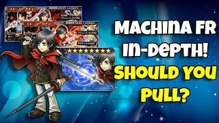 Should You Pull Machina FR In-Depth! Worth Pulling For? [DFFOO GL]