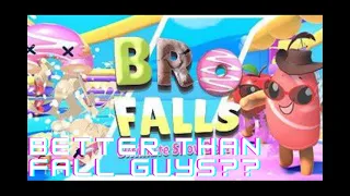 IS BRO FALLS ALREADY BETTER THAN FALL GUYS???? -  Bro Falls Gameplay #1