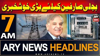 ARY News 7 AM Headlines 1st June 2024 | Good news for electricity consumers