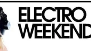 Electro Weekend - MIX 255 (Not Giving Up On Love)
