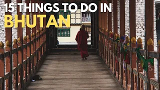 15 Things To Do In Bhutan | Bhutan Travel Guide