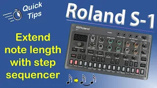 Roland S-1 - How to increase note length using the step sequencer // note tie