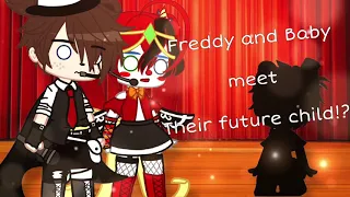 Freddy and Baby meet their future child +???