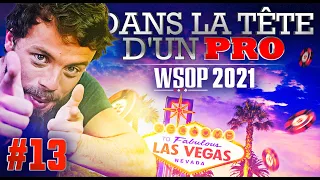 ♠♣♥♦ Dans la Tête d'un Pro : WSOP 2021 #13 (poker)