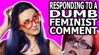 Responding to a Dumb Feminist Comment