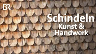 Handwerk & Baukunst: Unterwegs mit einem Schindelmacher  | Zwischen Spessart und Karwendel | BR