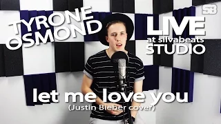Tyrone Osmond - Let Me Love You (Justin Bieber cover) [LIVE at silvabeats Studio]