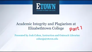 Academic Integrity and Plagiarism Video Part 1